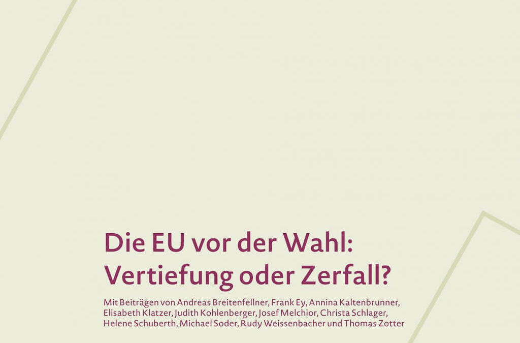 Der neue Kurswechsel ist da: Die EU vor der Wahl – Vertiefung oder Zerfall?