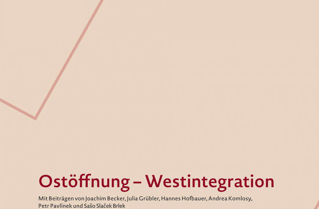 Kurswechsel 3/2020: Ostöffnung – Westintegration