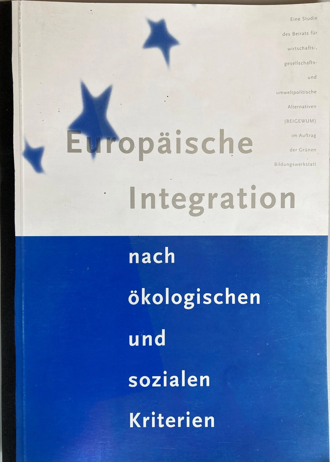 1994_Europäische Integration nach ökologischen und sozialen Kriterien